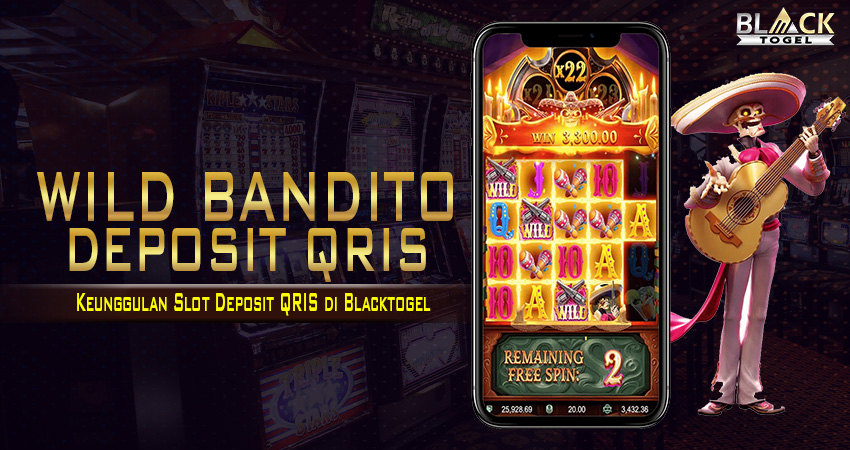 Wild Bandito Deposit Qris Blacktogel